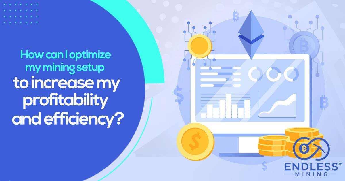 how-to-optimize-a-crypto-mining-setup-to-boost-profitability-and-efficiency
